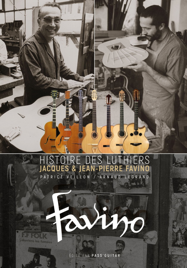 Histoire des Luthiers Jacques et Jean-Pierre Favino - Patrice Veillon et Arnaud Legrand